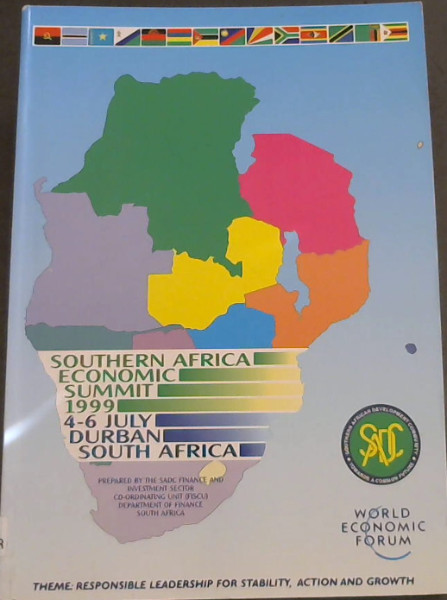 Southern Africa Economic Summit 1999 - 4-6 July, Durban, South Africa - Theme: Responsible Leadership for Stability, Action and Growth