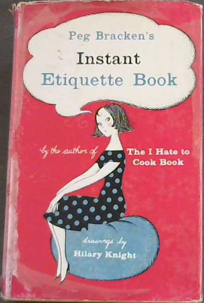 Peg Bracken's Instant Etiquette Book