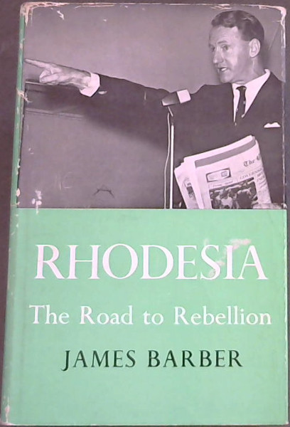 Rhodesia : The Road to Rebellion