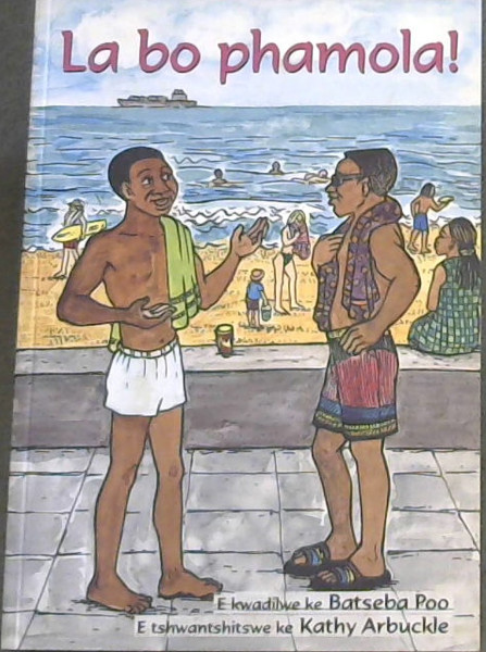 Image for La Bo Phamola!: Gr 1 - 3 ABET Level 1 (Setswana Edition) La Bo Phamola!: Gr 1 - 3 ABET Level 1 (Setswana Edition)