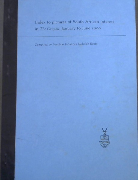 Image for Pictures of South African Interest in the Graphic, January- June, 1900 Pictures of South African Interest in the Graphic, January- June, 1900