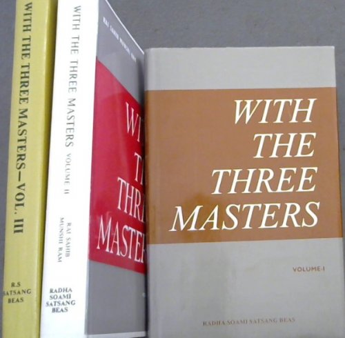 With the Three Masters Volume 1 - 3. : Being the extracts from the private diary of Rai Sahib Munshi Ram, M.A. P.C.S. , Secretary to the Three Masters