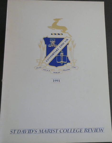 St. David's Marist College Review 1991 : The Magazine of the Marist Brothers' College, Inanda, Sandton