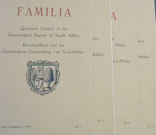 Familia : Quarterly Journal of the Genealogical Society of South Africa / Kwartaalblad van die Genealogiese Genootskap van Suid-Afrika ; Year 15. 1978 No. 1 - 4 +index covering 1975 - 1978