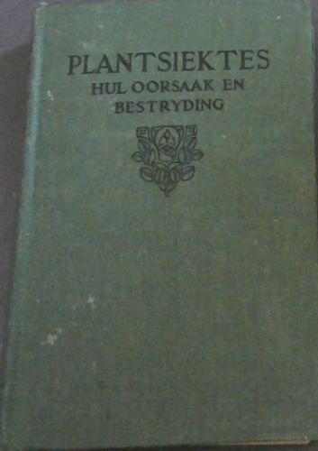 Plantsiektes Hul Oorsaak En Bestryding