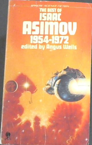 The Best Of Isaac Asimov 1954 - 1972