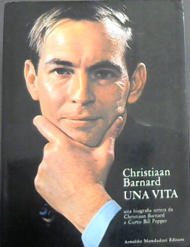 Christiaan Barnard - Una Vita