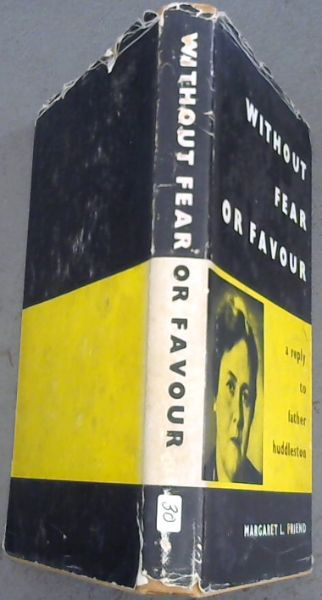 Without Fear or Favour ; a reply to father Huddleston