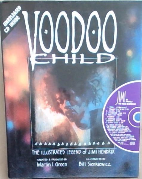 VOODOO CHILD : The Illustrated Legend of Jimi Hendrix