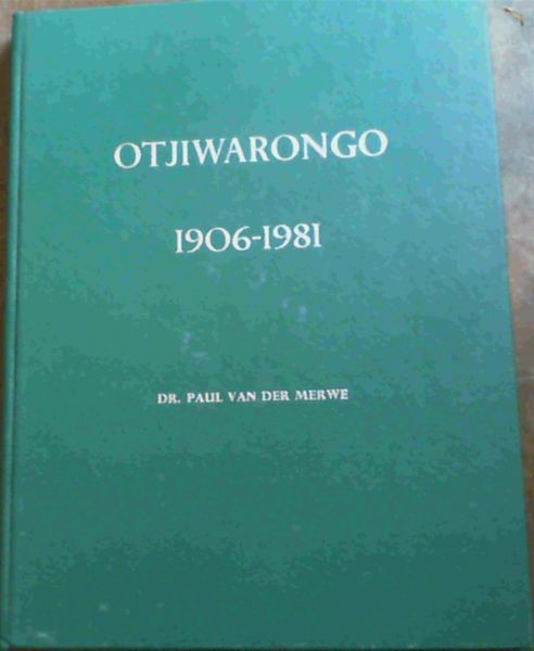 Otjiwarongo 1906 - 1981