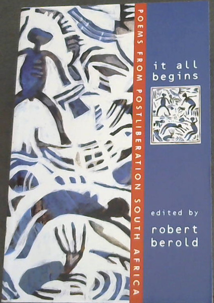 Image for It All Begins: Poems from Postliberation South Africa It All Begins: Poems from Postliberation South Africa