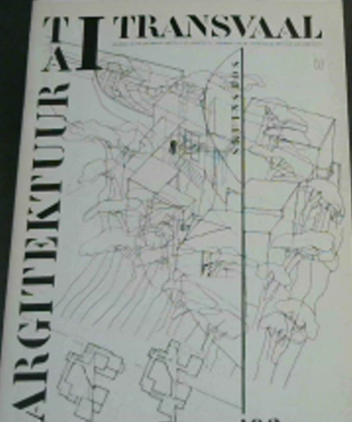 TIA Journal: Transval/ Argitektuur- Journal of the Transvaal Institute of Architects