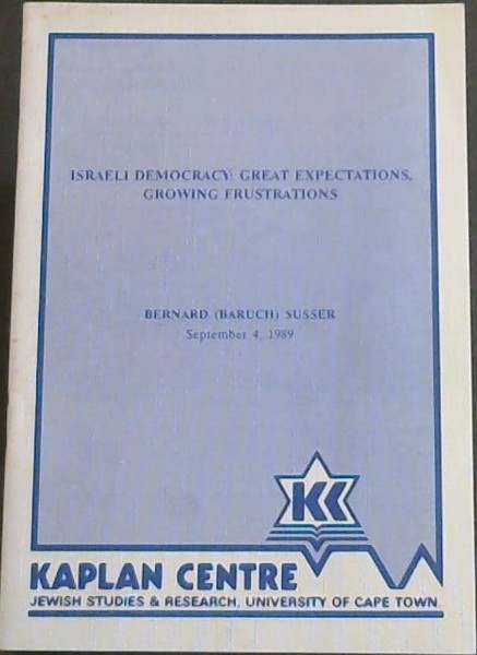 Israeli Democracy: Great Expectations, Growing Frustrations