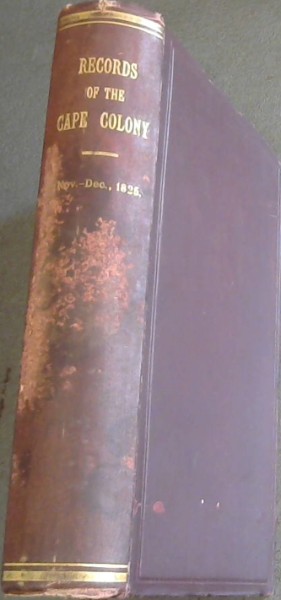 Records of the Cape Colony Volume 24 ; Nov. - Dec. 1825