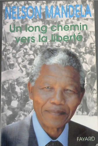 Un Long Chemin Vers la Liberte - autobiographie