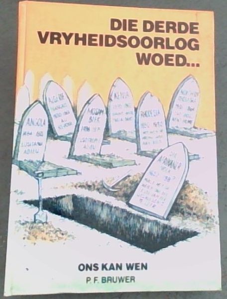 Die derde vryheidsoorlog woed--: Ons kan wen (Afrikaans Edition)