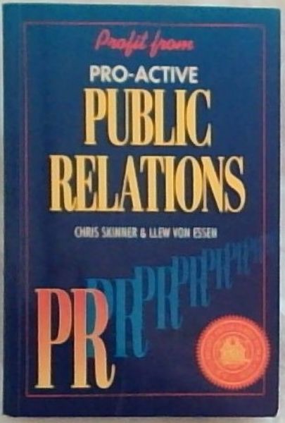 Profit from pro-active public relations (