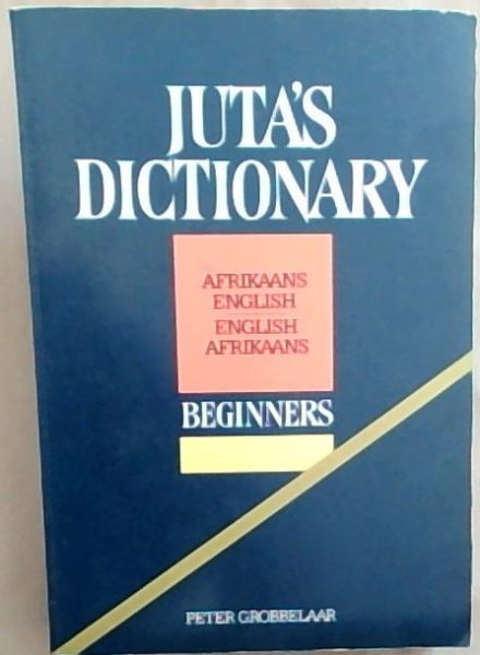 Juta se Afrikaans/Engelse woordeboek: Beginners (Afrikaans Edition)