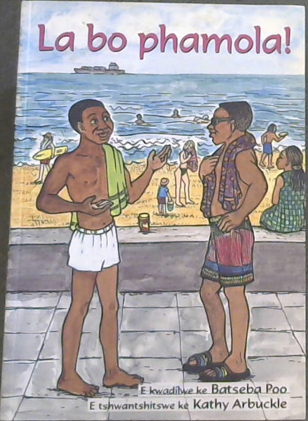 Image for La Bo Phamola!: Gr 1 - 3 ABET Level 1 (Setswana Edition) La Bo Phamola!: Gr 1 - 3 ABET Level 1 (Setswana Edition)