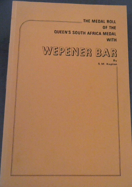 The Medal Roll of the Queen's South Africa Medal with Wepener Bar