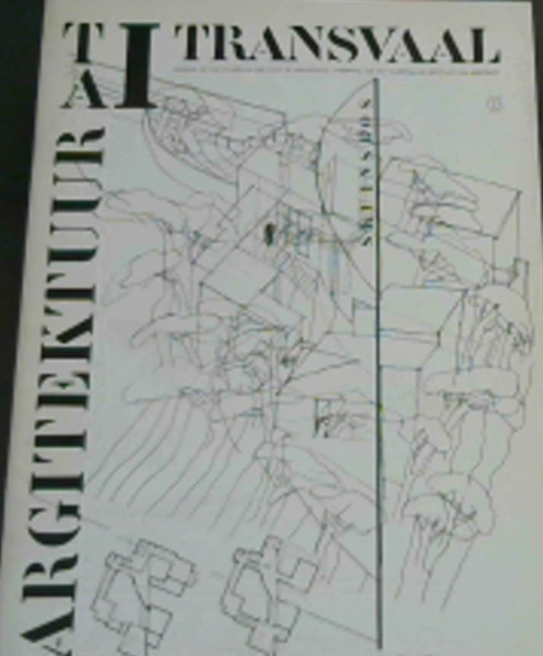 TIA Journal: Transval/ Argitektuur- Journal of the Transvaal Institute of Architects