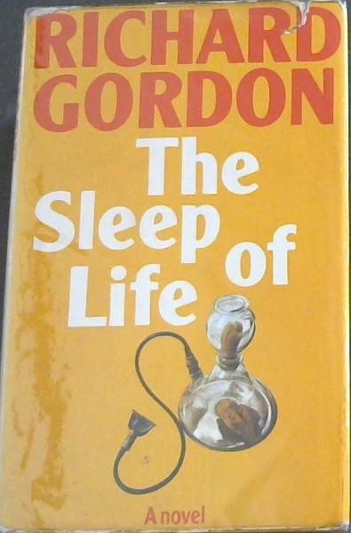 THE SLEEP OF LIFE - A Novel