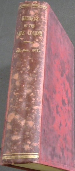 Records of the Cape Colony, Oct. - Dec. 1827. Volume 34