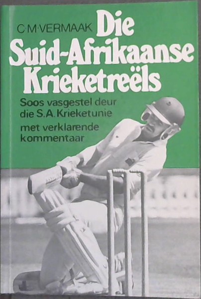 Suid-Afrikaanse Krieketreels - Soos vasgestel deur die S.A. Krieketunie met verklarende kommentaar