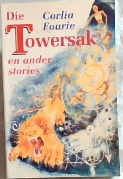 Image for Die towersak: En ander stories Die towersak: En ander stories