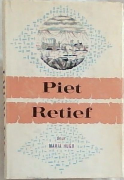 Piet Retief [Voortrekkerpers se Historiese Leesboekreeks]