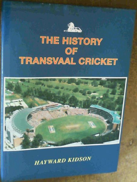 The History of Transvaal Cricket
