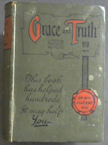 Grace and Truth, Under Twelve Aspects