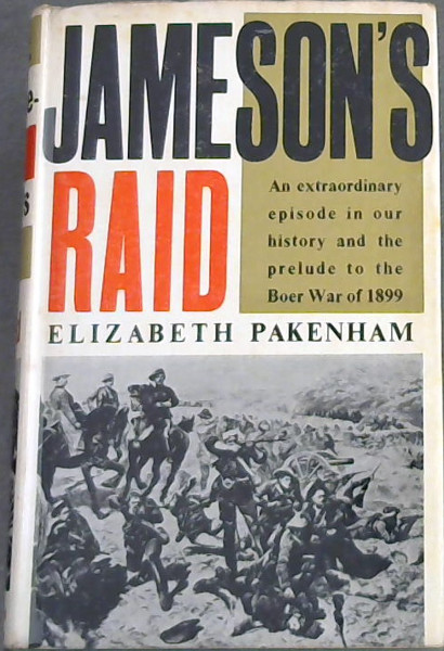 Jameson's Raid (An extraordinary episode in our history and the prelude to the Boer War 1899)