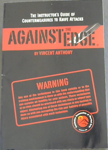 Against the Edge: The Instructor's Guide to Countermeasures to Knife Attacks