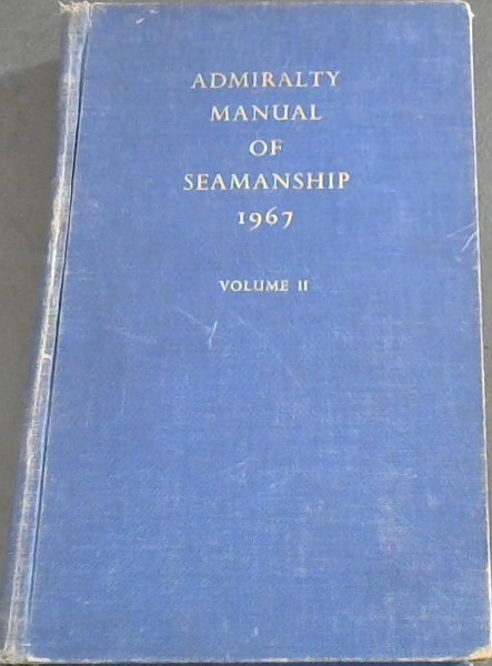 Admiralty Manual of Seamanship Volume 2