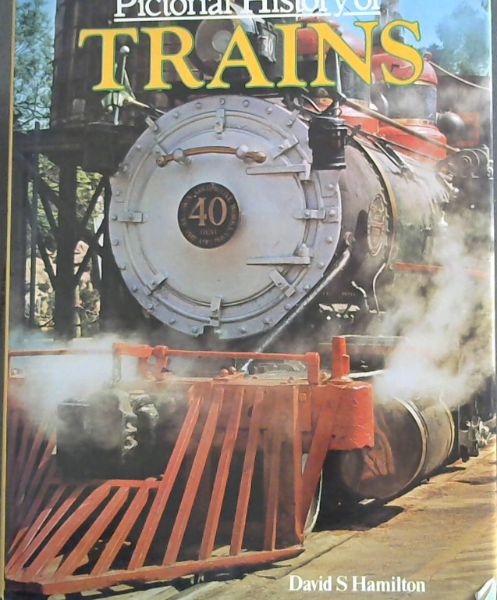 Pictorial History of Trains