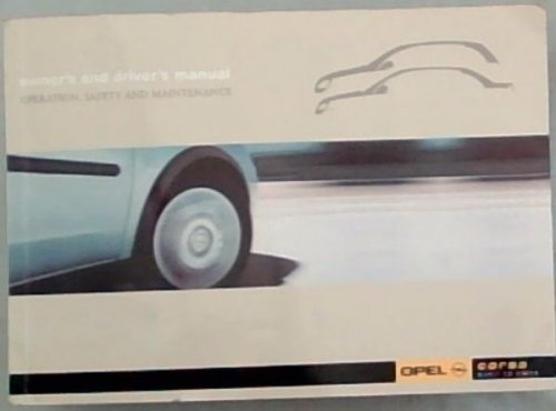 Opel Corsa Owner's & Driver's Manual; Operation, Safety & Maintenance