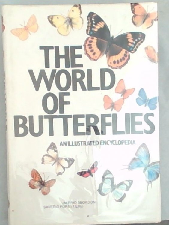 The World of Butterflies : An Illustrated Encyclopedia