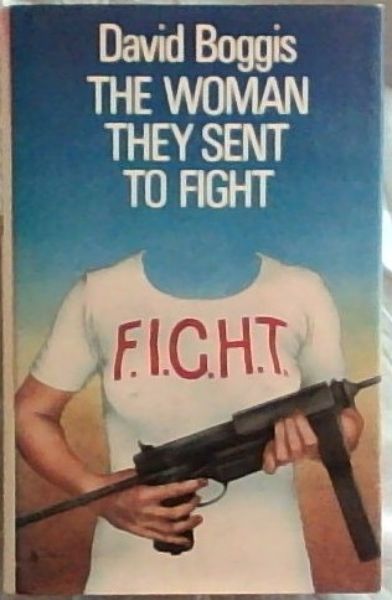 The Woman They Sent to Fight