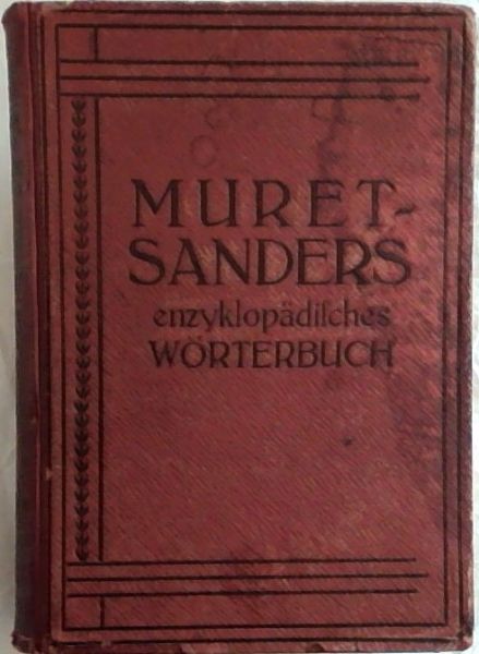 Muret-Sanders Encyclopaedic English - German and German - English Dictionary. part 1 only