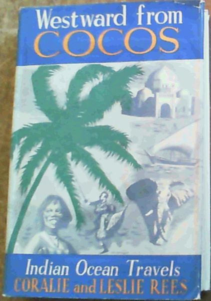 Westward From Cocos : Indian Ocean Travels