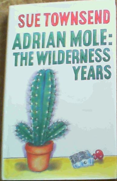 Adrian Mole : The Wilderness Years