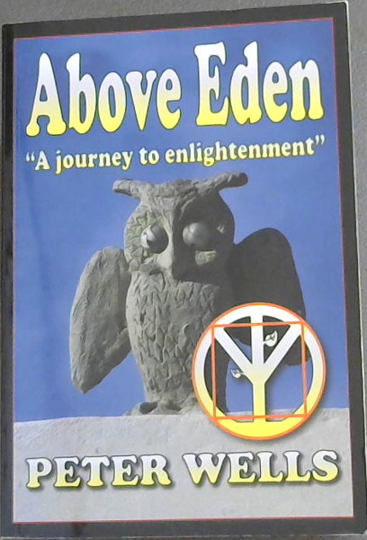 Above Eden : A Journey to Enlightenment