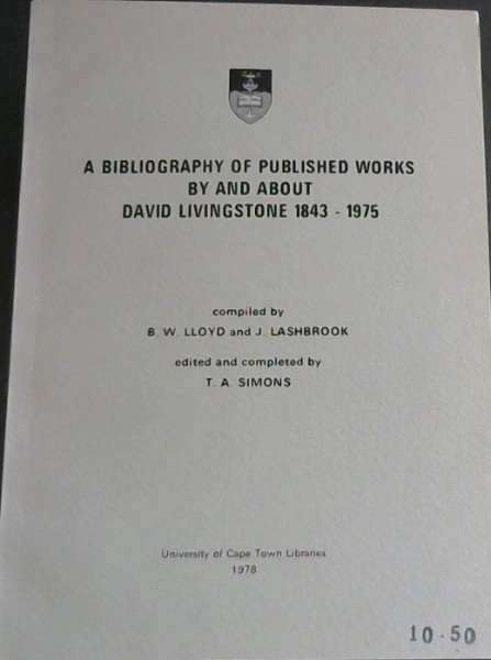 A Bibliography of Published Works by and about David Livingstone, 1843-1975