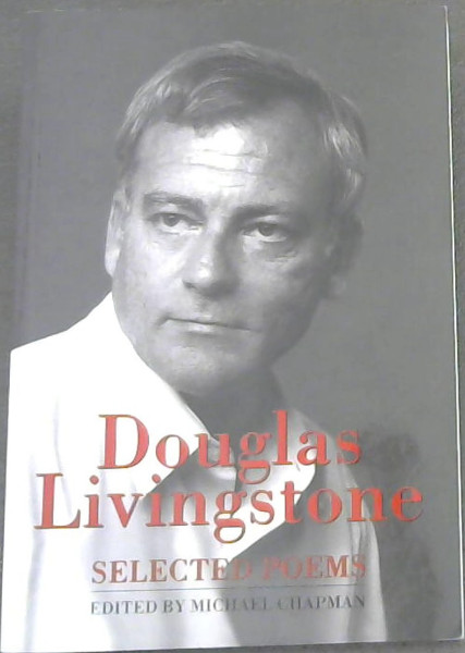 Douglas Livingstone: Selected Poems
