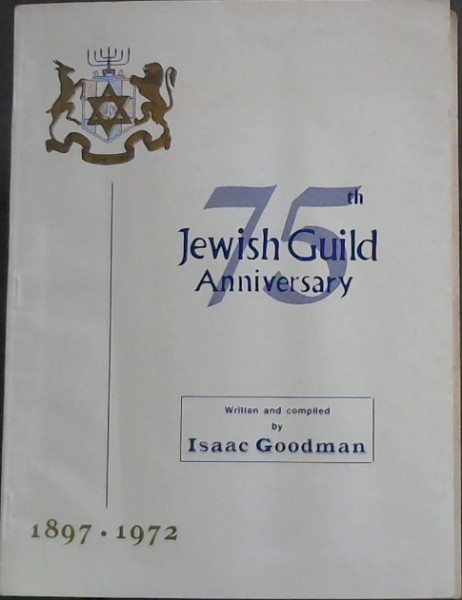 75 Years : Jewish Guild Anniversary 1897 - 1972