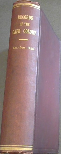 Records of the Cape Colony Volume 24; from November to end of December 1825