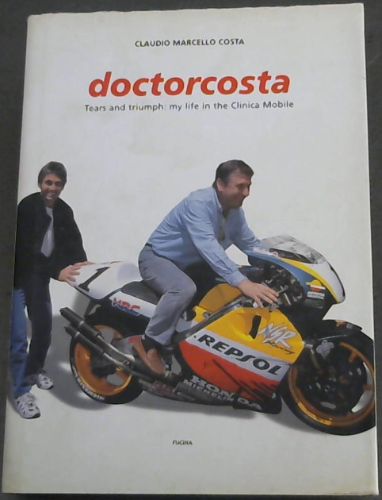 Image for Doctorcosta Tears and Triumph: My Life in the Clinica Mobile Doctorcosta Tears and Triumph: My Life in the Clinica Mobile