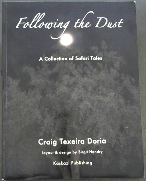 Following the Dust: A Collection of Safari Tales