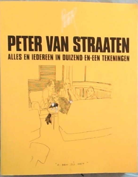 Alles en iedereen in duizend-en-een tekeningen / druk 1: een keuze uit de beste tekeningen van het afgelopen jaar